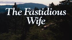 The Fastidious Wife