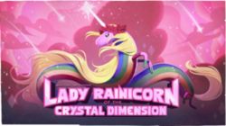 Lady Rainicorn and the Crystal Dimension