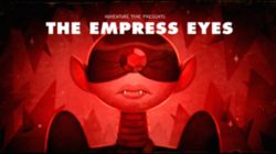 Stakes, Part 4: The Empress Eyes
