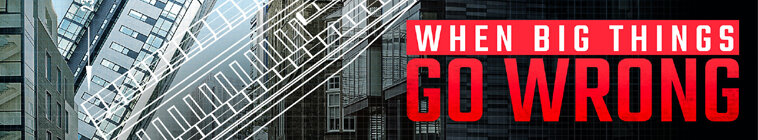 When Big Things Go Wrong — кадр