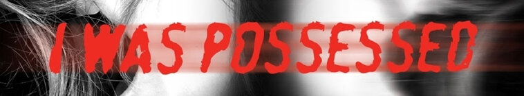 I Was Possessed — кадр