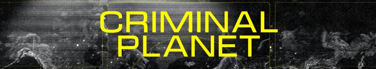 Criminal Planet — кадр