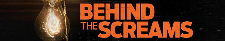Behind the Screams — кадр