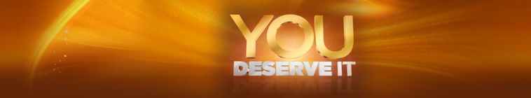 You Deserve It — кадр