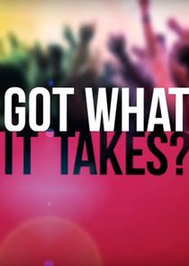 Got What It Takes? — кадр
