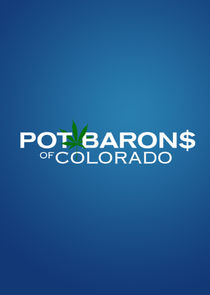 Pot Barons of Colorado