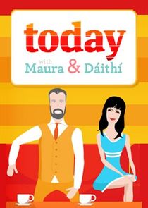Today with Maura and Daithi