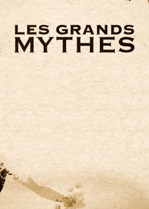 Les Grands Mythes