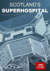 Scotland's Superhospital