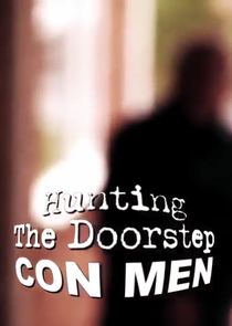 Hunting the Doorstep Conmen