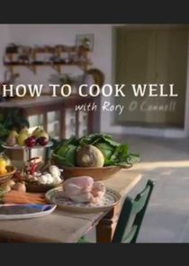 How to Cook Well with Rory O'Connell