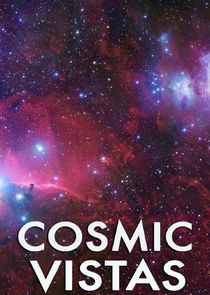 Cosmic Vistas