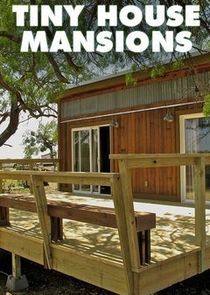 Tiny House Mansions