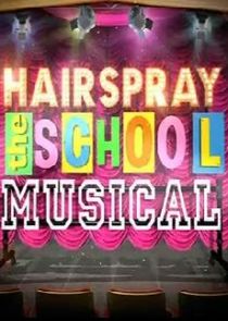Hairspray: The School Musical