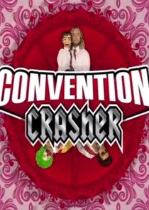 The Convention Crasher