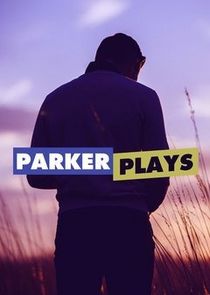 Parker Plays