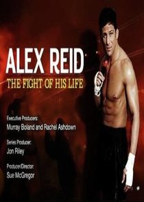 Alex Reid: The Fight of His Life