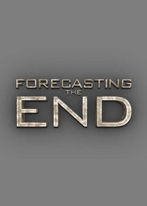 Forecasting the End poszter