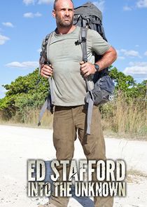 Ed Stafford: Into the Unknown