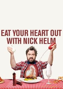 Eat Your Heart Out with Nick Helm