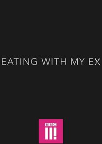 Eating with My Ex