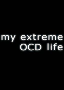 My Extreme OCD Life