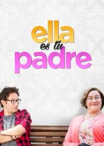 Ella es tu padre