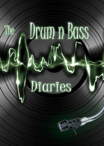 The Drum and Bass Diaries