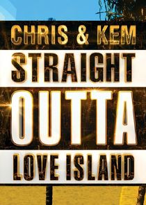 Chris & Kem: Straight Outta Love Island