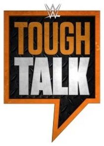 WWE Tough Talk
