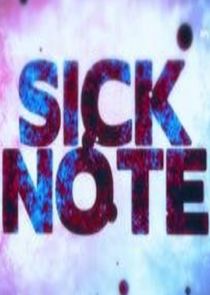 Sick Note Poster