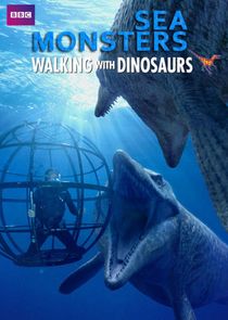 Sea Monsters: A Walking with Dinosaurs Trilogy