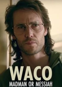 Waco: Madman or Messiah