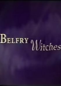 Belfry Witches