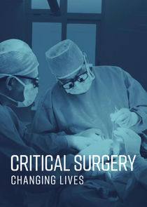 Critical Surgery: Changing Lives