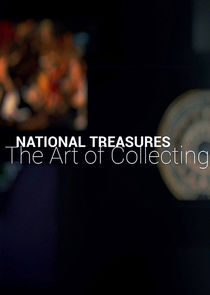 National Treasures: The Art of Collecting