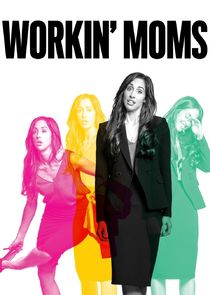 Workin' Moms Poster