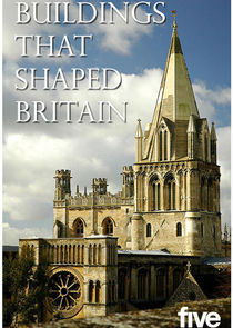 Buildings That Shaped Britain