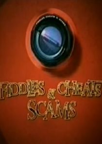 Fiddles, Cheats & Scams