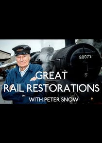 Great Rail Restorations with Peter Snow