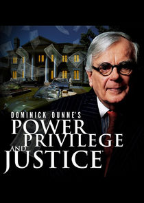 Dominick Dunne's Power, Privilege, and Justice