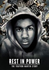 Rest in Power: The Trayvon Martin Story