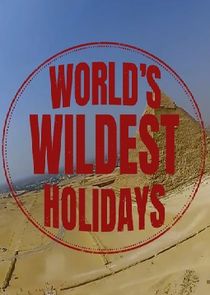World's Wildest Holidays