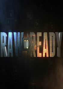 Raw to Ready