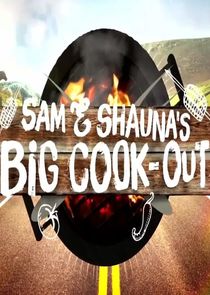 Sam and Shauna's Big Cook-Out