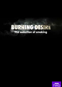 Burning Desire: The Seduction of Smoking