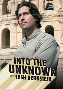 Into the Unknown with Josh Bernstein