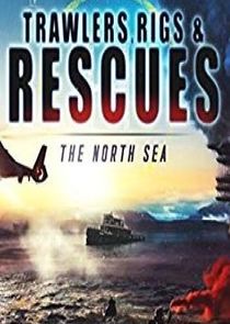 Trawlers, Rigs & Rescue: North Sea