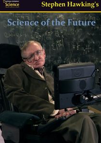 Stephen Hawking's Science of the Future