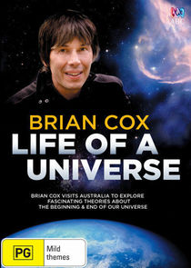 Brian Cox: Life of a Universe